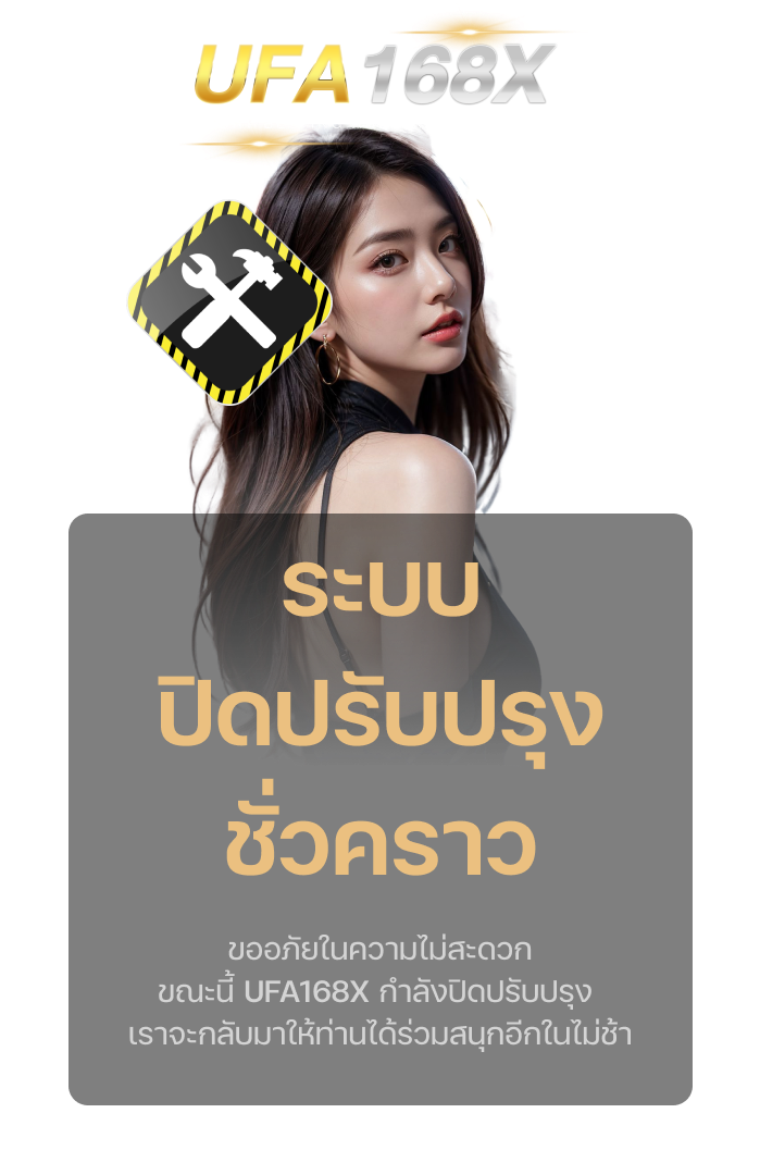UFA BET168XXX Maintenance image png